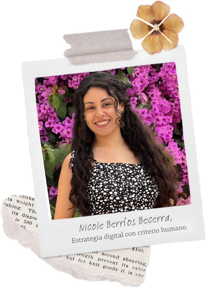 Nicole Berríos, Publicista Marketing, Estrategia digital con criterio humano.